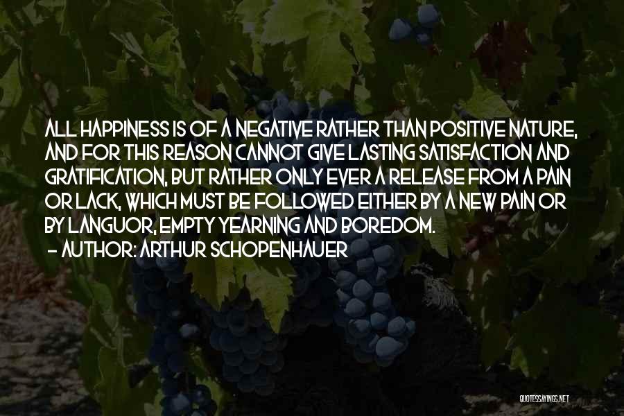 Lasting Happiness Quotes By Arthur Schopenhauer