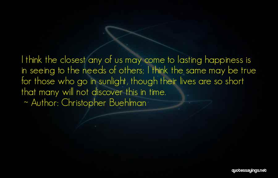 Lasting Happiness Quotes By Christopher Buehlman