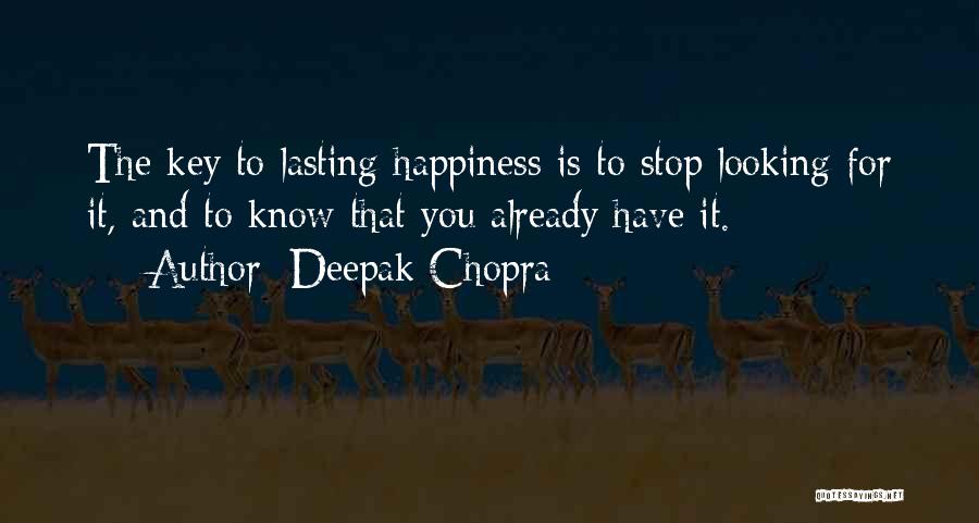 Lasting Happiness Quotes By Deepak Chopra