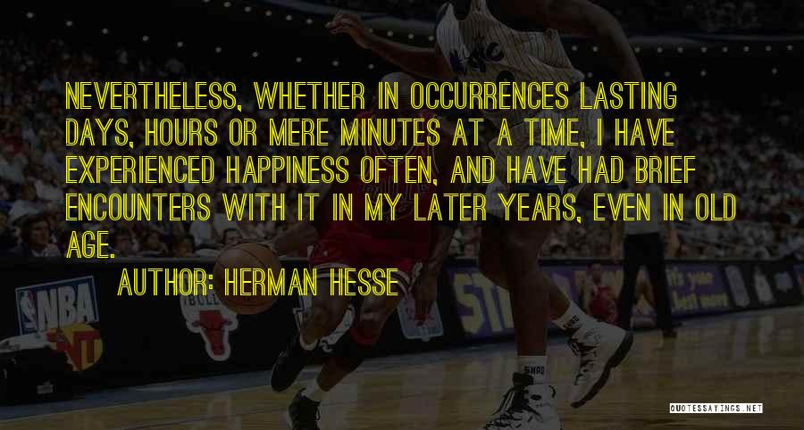 Lasting Happiness Quotes By Herman Hesse