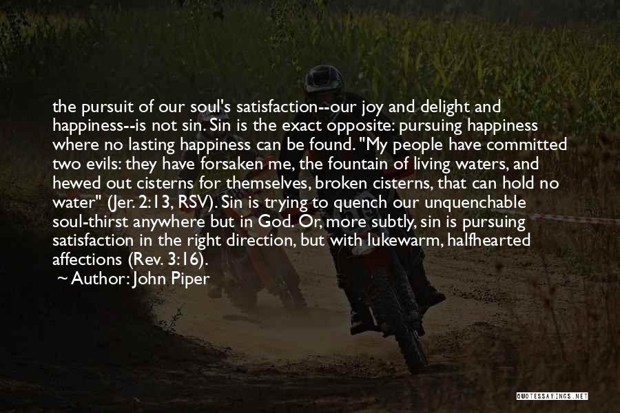 Lasting Happiness Quotes By John Piper