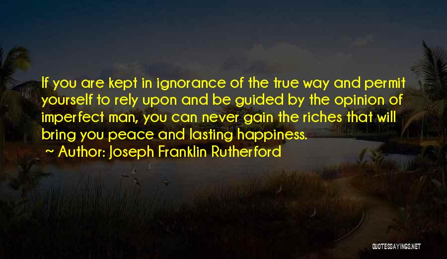Lasting Happiness Quotes By Joseph Franklin Rutherford