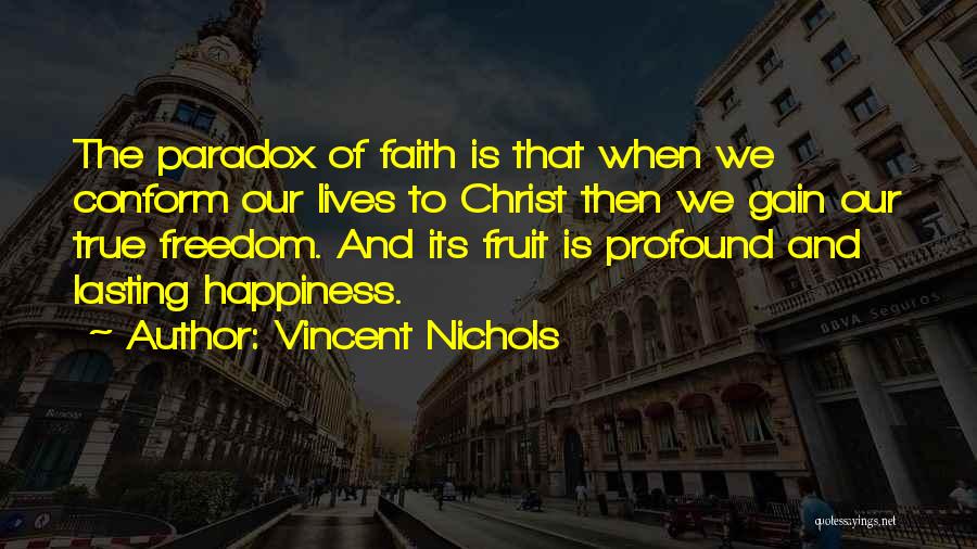 Lasting Happiness Quotes By Vincent Nichols