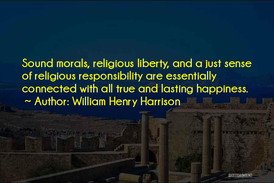 Lasting Happiness Quotes By William Henry Harrison