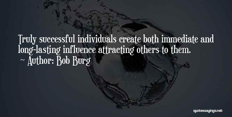 Lasting Influence Quotes By Bob Burg