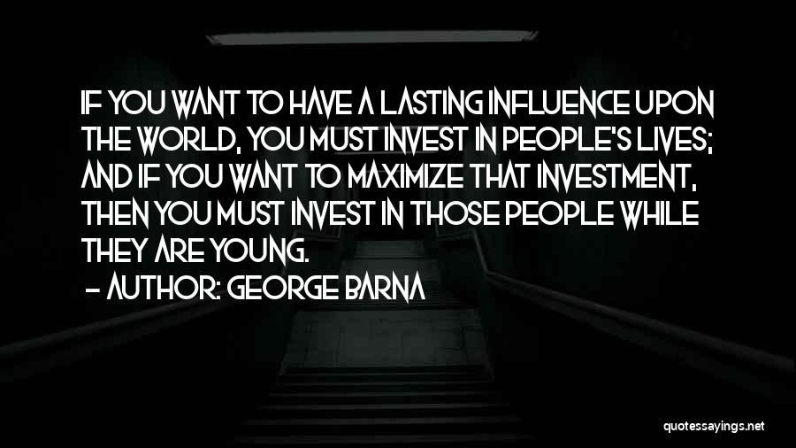 Lasting Influence Quotes By George Barna