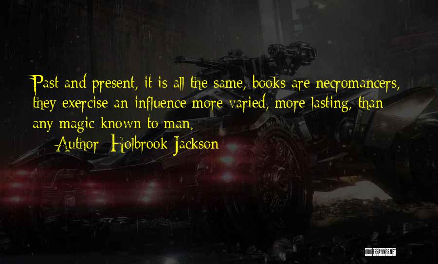 Lasting Influence Quotes By Holbrook Jackson