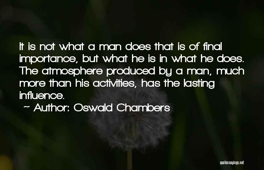 Lasting Influence Quotes By Oswald Chambers