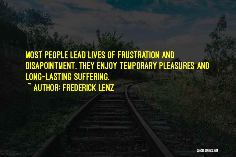 Lasting Long Quotes By Frederick Lenz