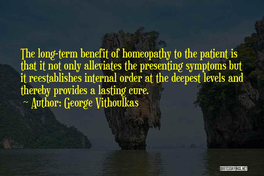 Lasting Long Quotes By George Vithoulkas