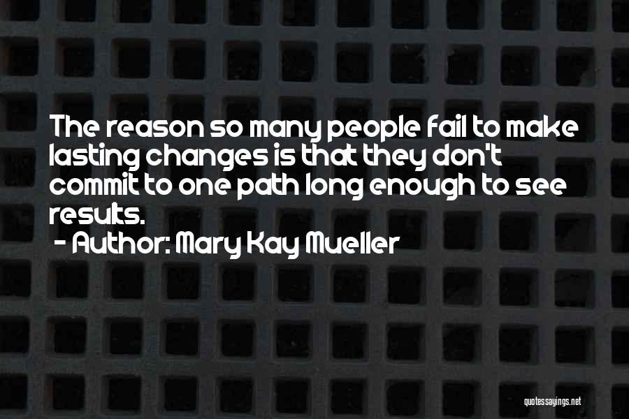 Lasting Long Quotes By Mary Kay Mueller