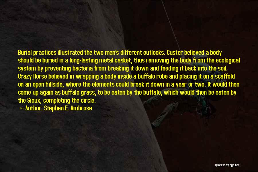 Lasting Long Quotes By Stephen E. Ambrose