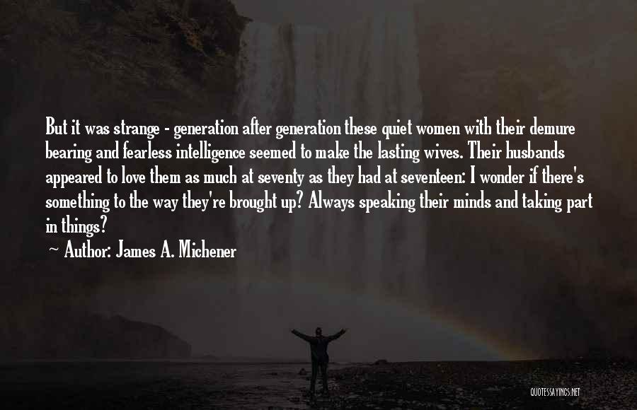 Lasting Love Quotes By James A. Michener