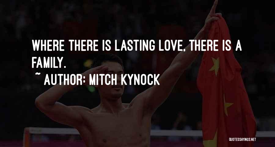 Lasting Love Quotes By Mitch Kynock