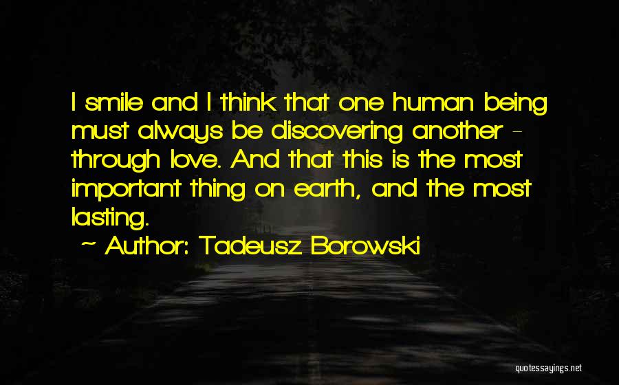Lasting Love Quotes By Tadeusz Borowski