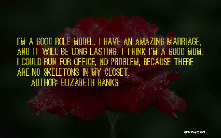 Lasting Marriage Quotes By Elizabeth Banks