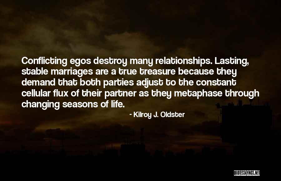 Lasting Marriage Quotes By Kilroy J. Oldster