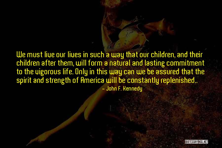 Lasting Quotes By John F. Kennedy