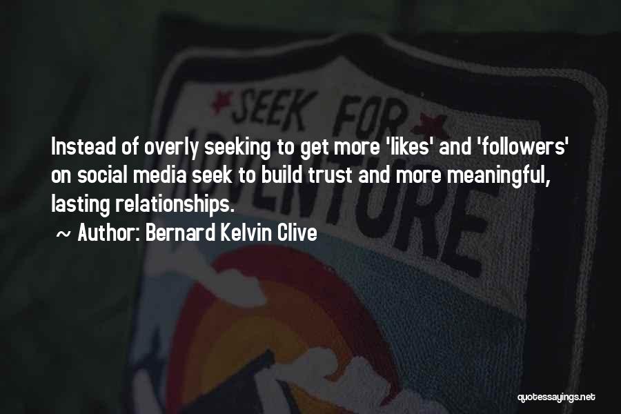 Lasting Relationships Quotes By Bernard Kelvin Clive