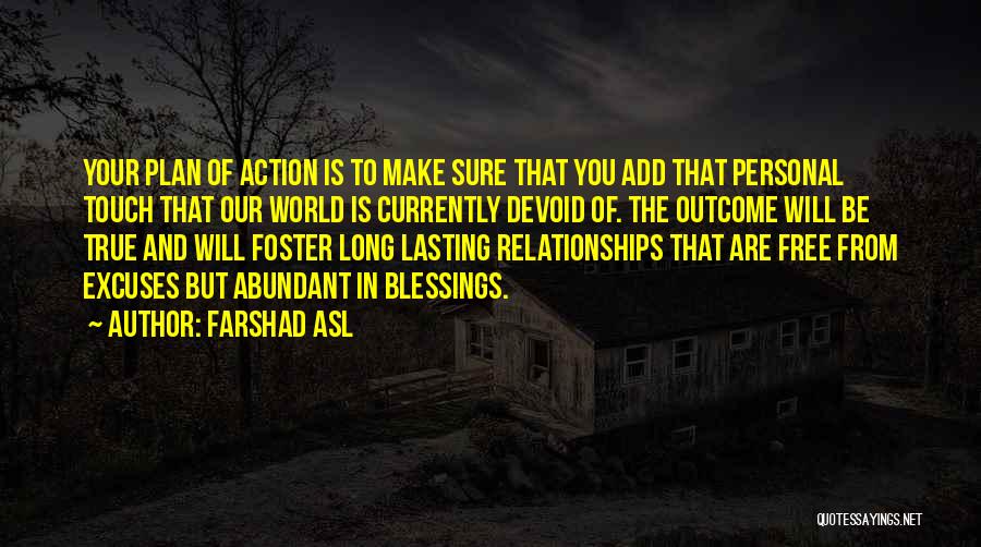 Lasting Relationships Quotes By Farshad Asl