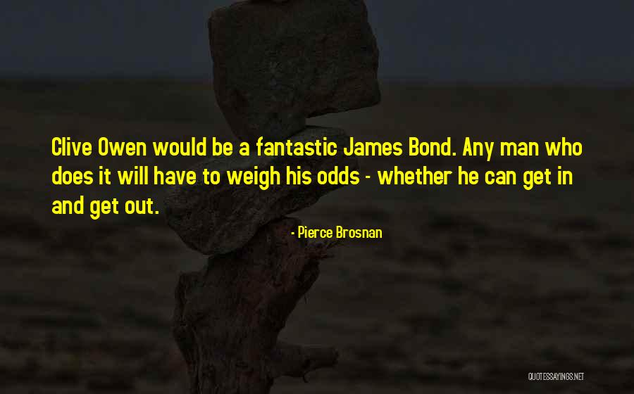 Lastrillas Quotes By Pierce Brosnan Lastrillas Quotes By Pierce Brosnan