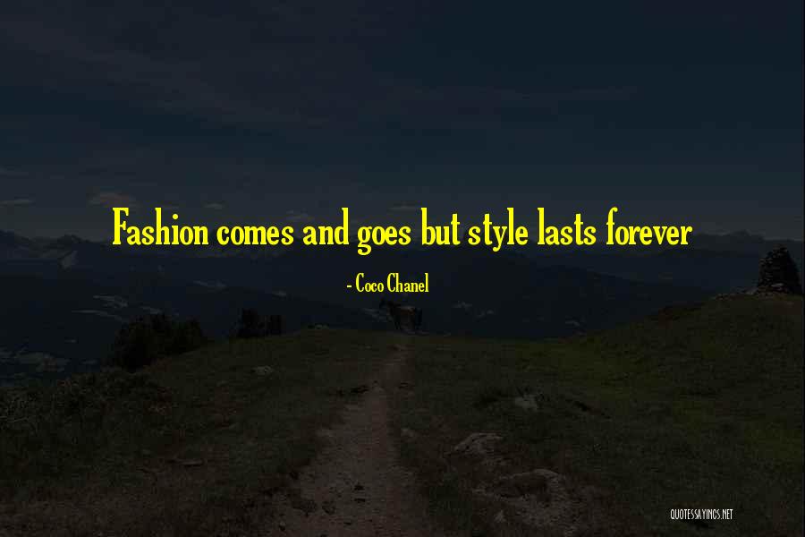 Lasts Forever Quotes By Coco Chanel