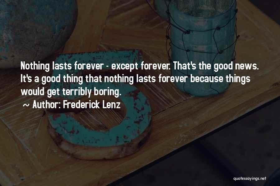 Lasts Forever Quotes By Frederick Lenz