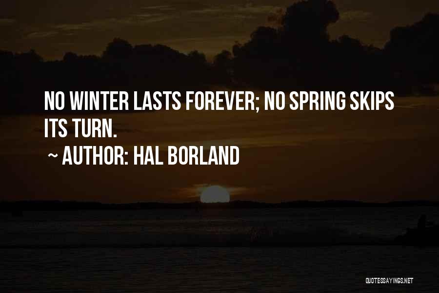 Lasts Forever Quotes By Hal Borland