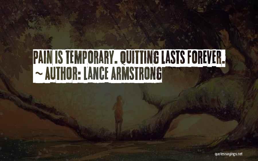 Lasts Forever Quotes By Lance Armstrong