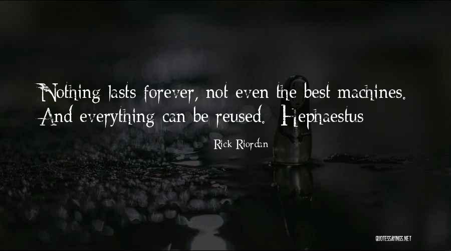 Lasts Forever Quotes By Rick Riordan