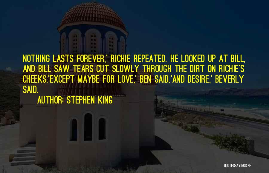 Lasts Forever Quotes By Stephen King