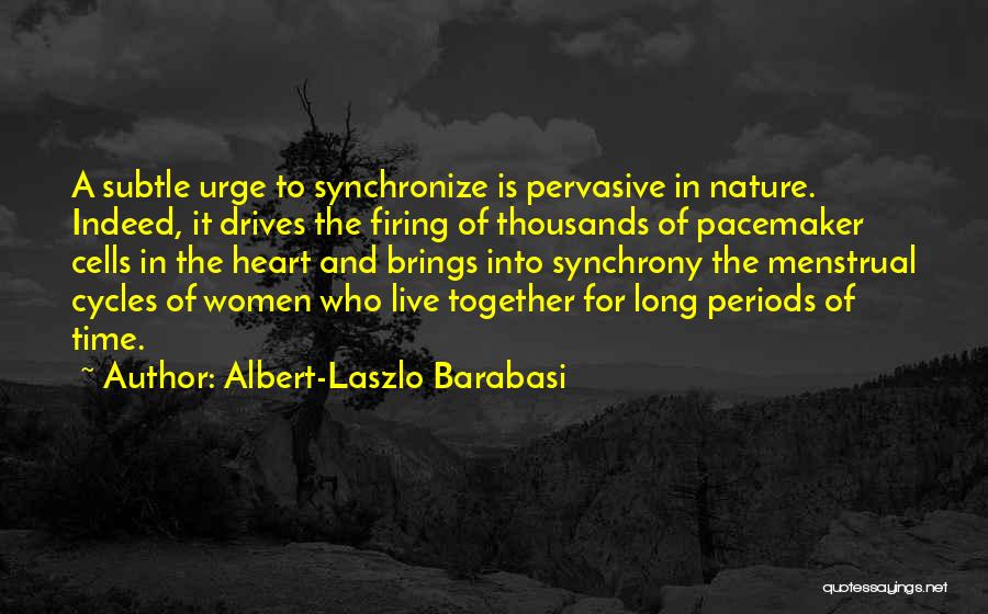 Laszlo Barabasi Quotes By Albert-Laszlo Barabasi