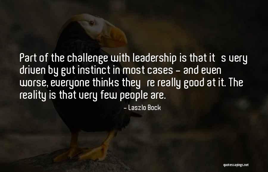 Laszlo Bock Quotes 697594 Laszlo Bock Quotes 697594