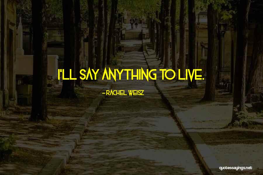 Laszlo Cosmetics Quotes By Rachel Weisz Laszlo Cosmetics Quotes By Rachel Weisz