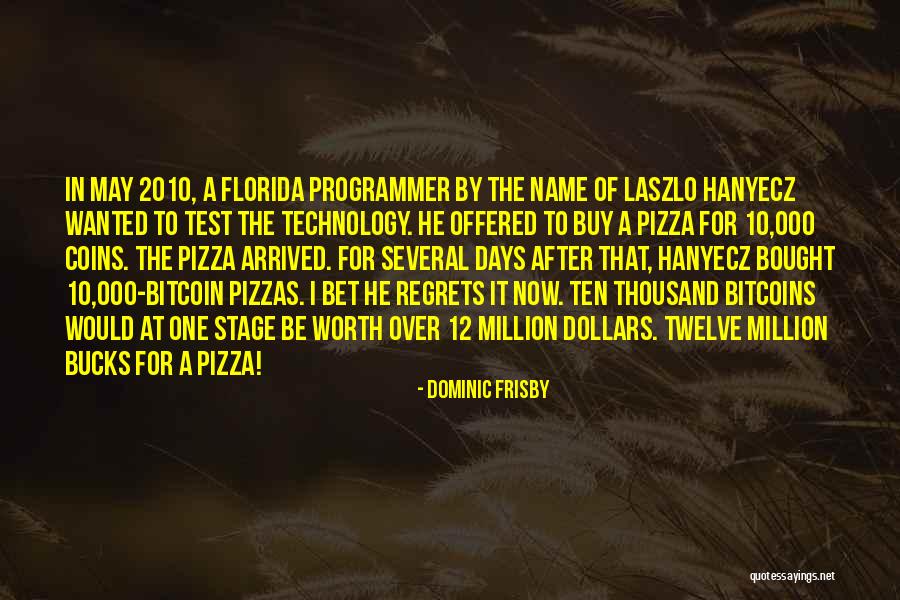 Laszlo Hanyecz Quotes By Dominic Frisby Laszlo Hanyecz Quotes By Dominic Frisby
