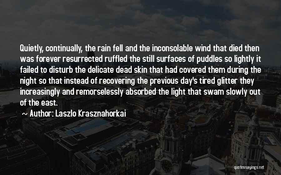 Laszlo Krasznahorkai Quotes 222911