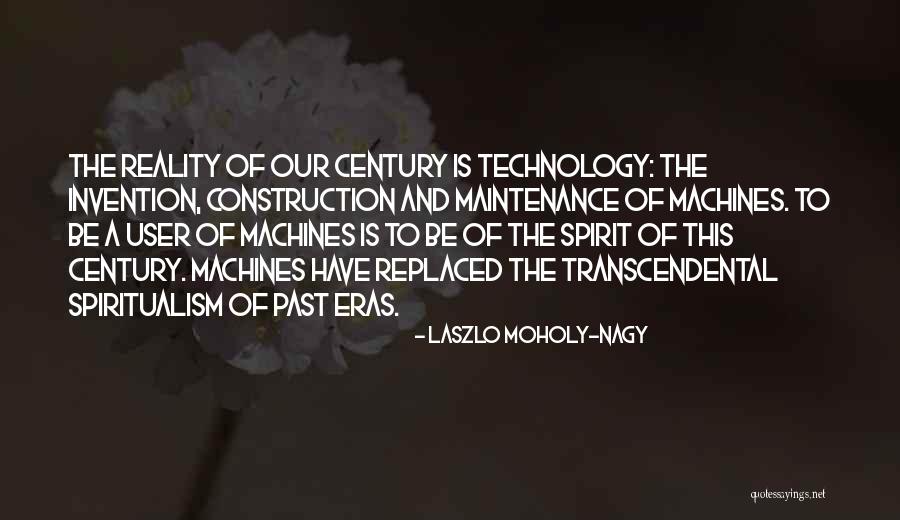 Laszlo Moholy-Nagy Quotes 394526