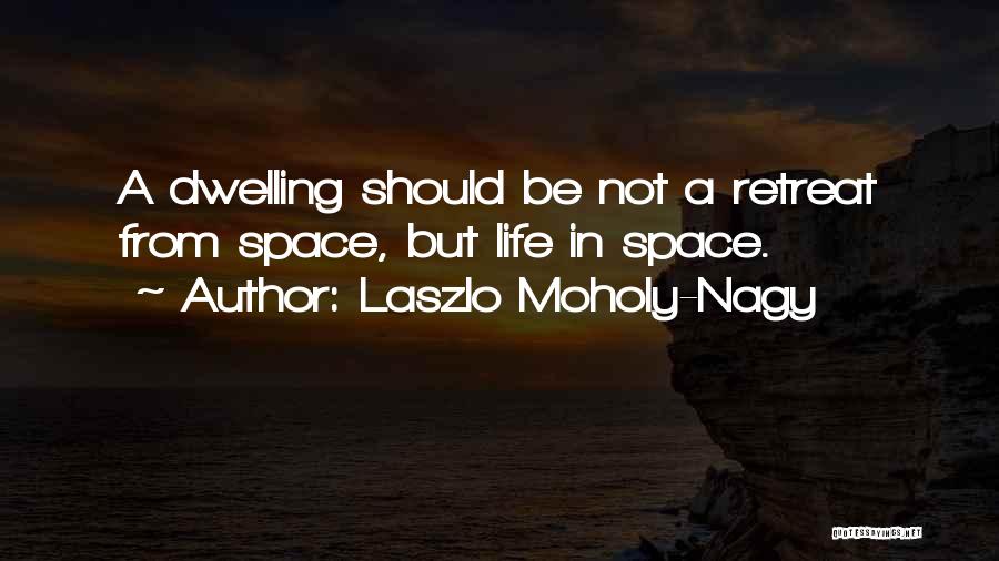 Laszlo Moholy-Nagy Quotes 764446