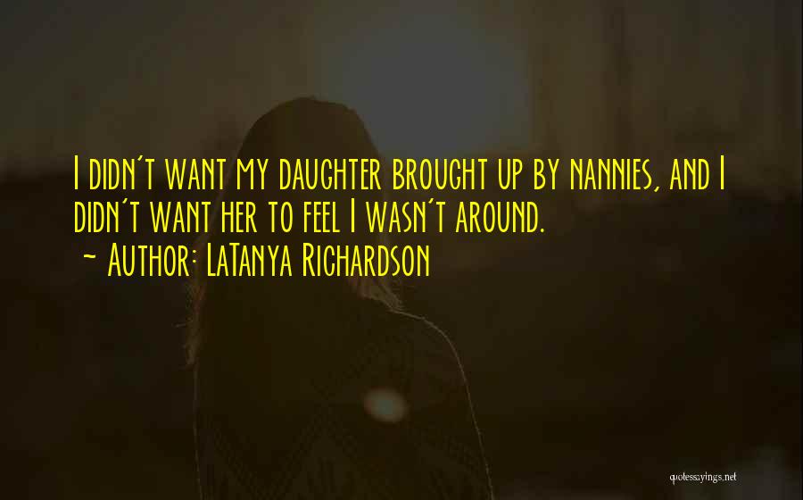 LaTanya Richardson Quotes 1773900