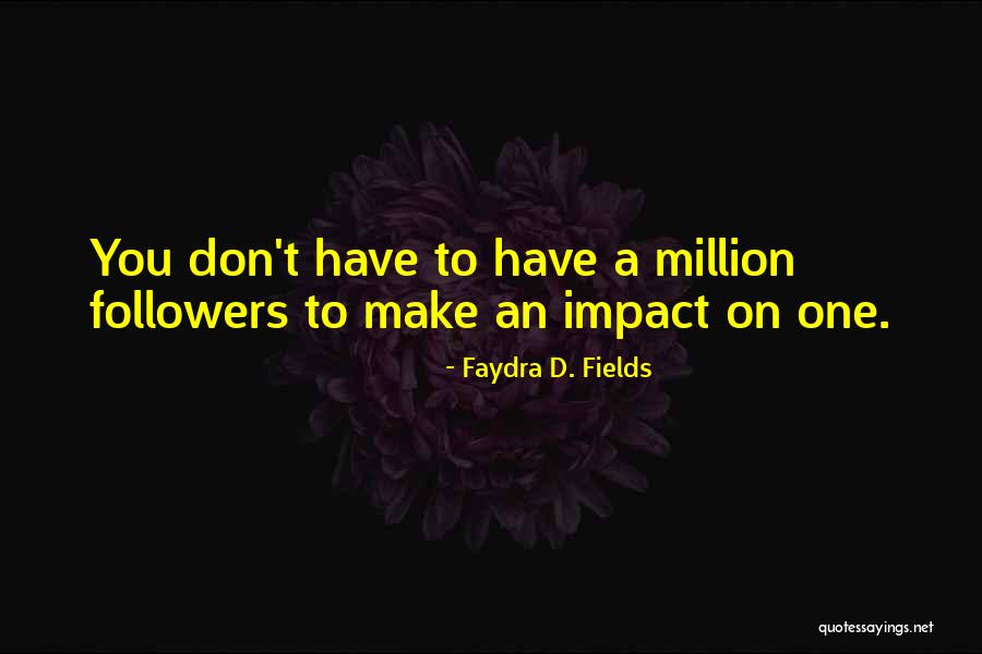 Latanya Williams Quotes By Faydra D. Fields Latanya Williams Quotes By Faydra D. Fields