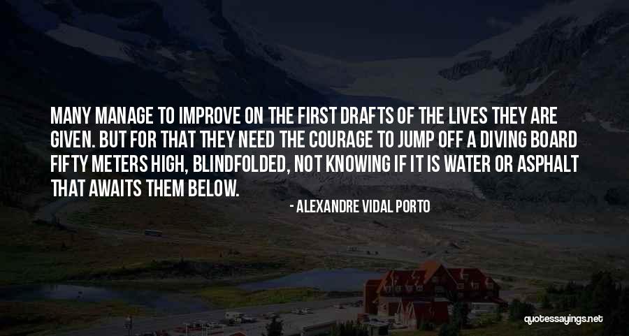 Latawnya Askins Quotes By Alexandre Vidal Porto Latawnya Askins Quotes By Alexandre Vidal Porto