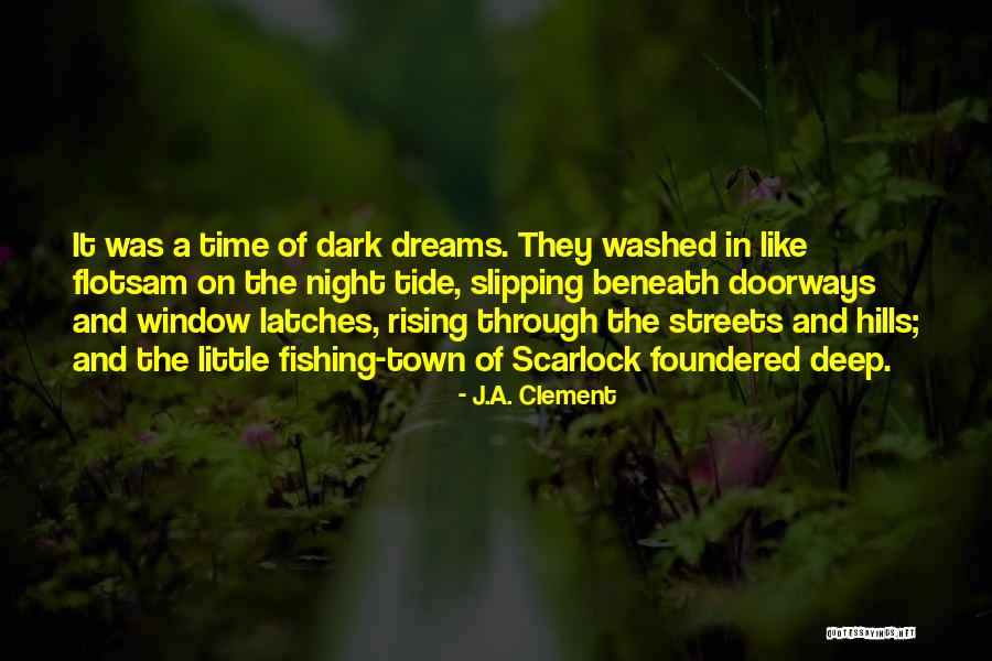 Latches Quotes By J.A. Clement Latches Quotes By J.A. Clement