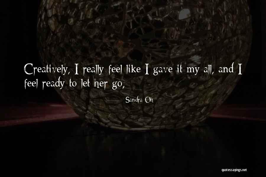 Latches Quotes By Sandra Oh Latches Quotes By Sandra Oh