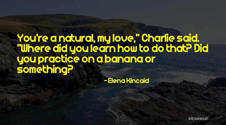 Latchford Lights Quotes By Elena Kincaid Latchford Lights Quotes By Elena Kincaid