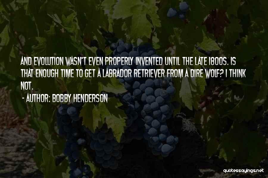 Late 1800s Quotes By Bobby Henderson