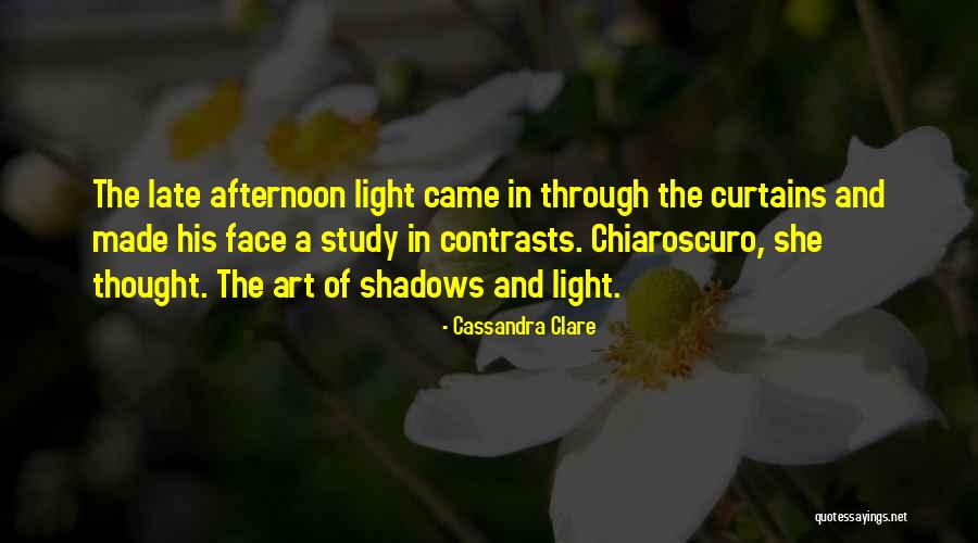 Late Afternoon Quotes By Cassandra Clare