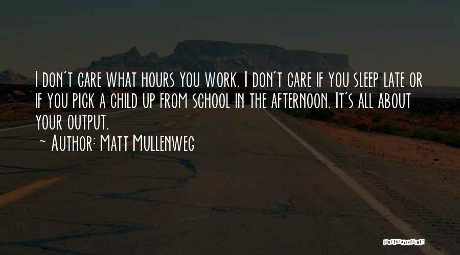 Late Afternoon Quotes By Matt Mullenweg