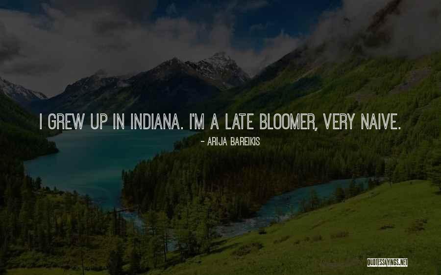 Late Bloomer Quotes By Arija Bareikis