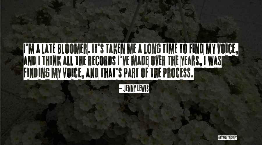 Late Bloomer Quotes By Jenny Lewis