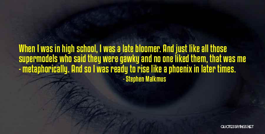 Late Bloomer Quotes By Stephen Malkmus Late Bloomer Quotes By Stephen Malkmus